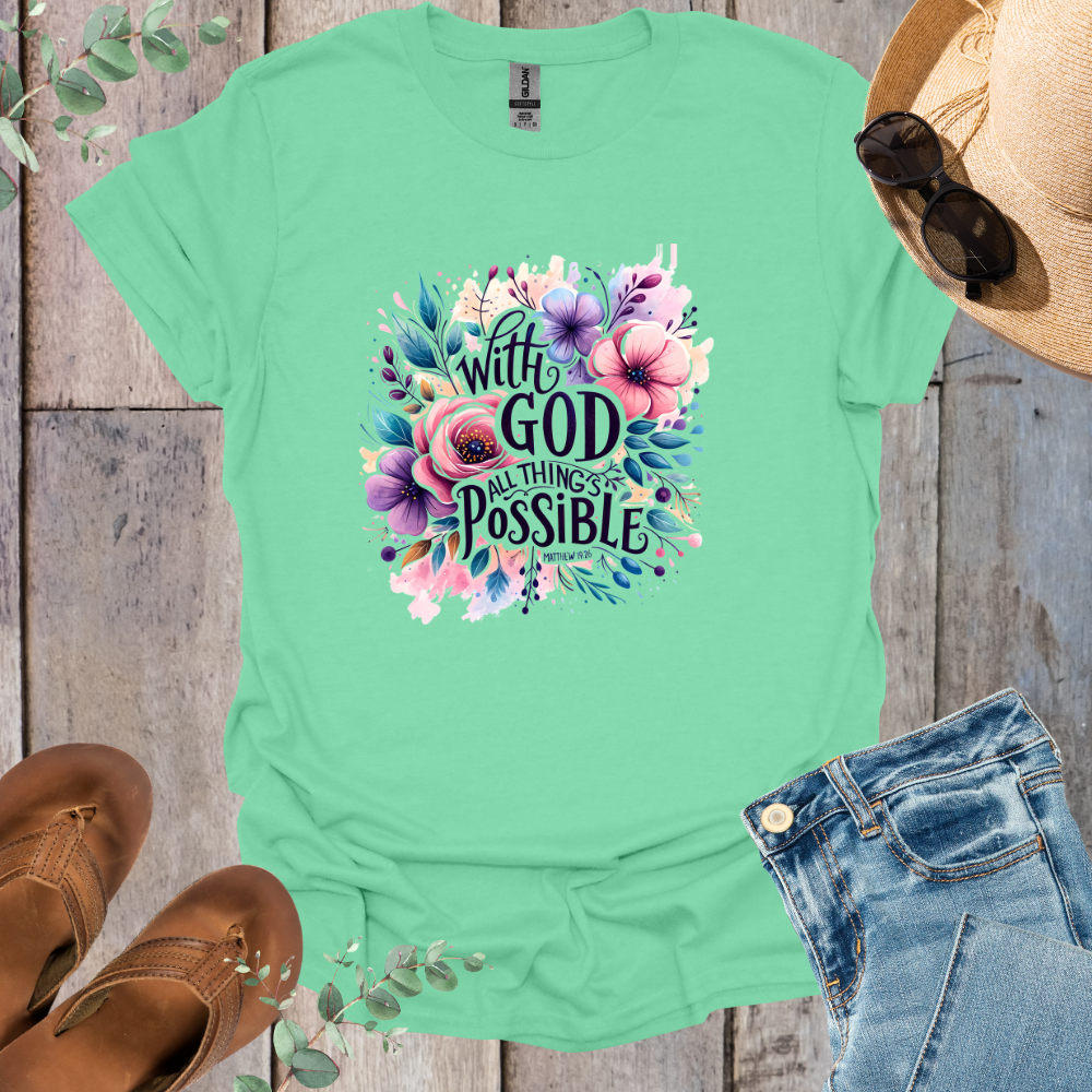 All Things Possible Floral T-Shirt