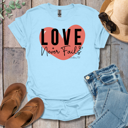 Love Never Fails T-Shirt