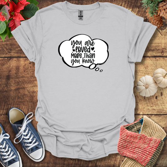 You Are Loved Speak T-Shirt