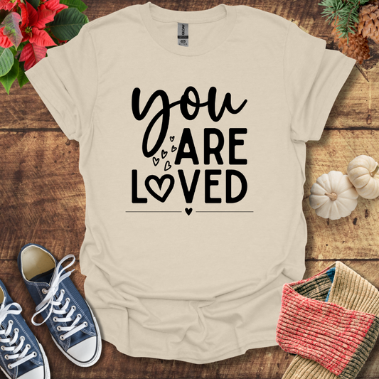 You Are Loved T-Shirt