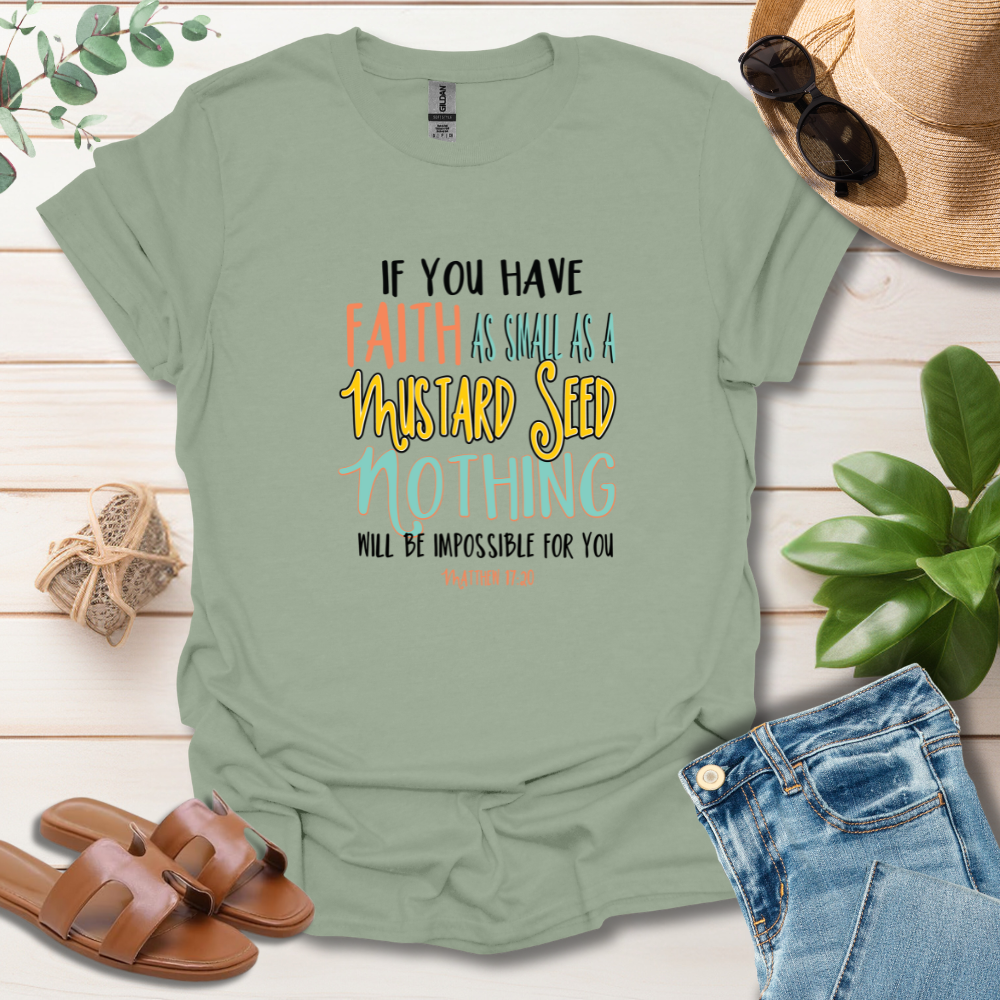 Faith As A Mustard Seed T-Shirt