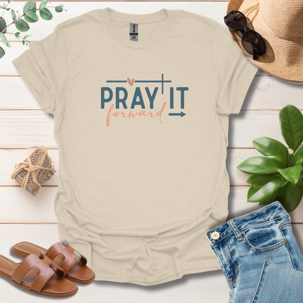 Pray It Forward T-Shirt