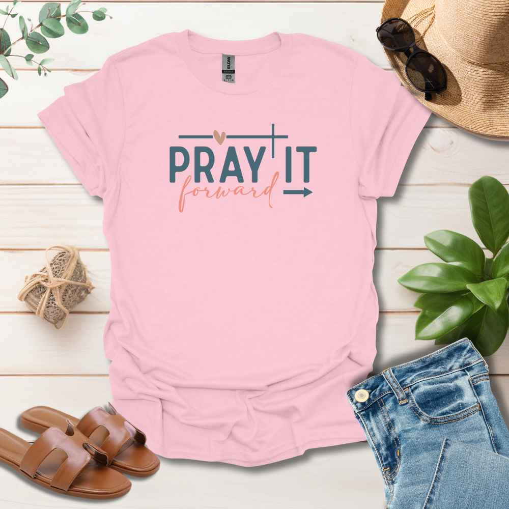 Pray It Forward T-Shirt