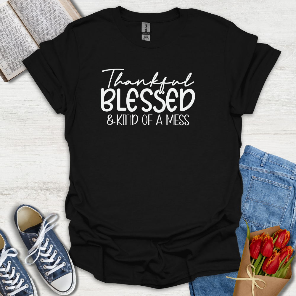 Blessed & Kind of A Mess T-Shirt