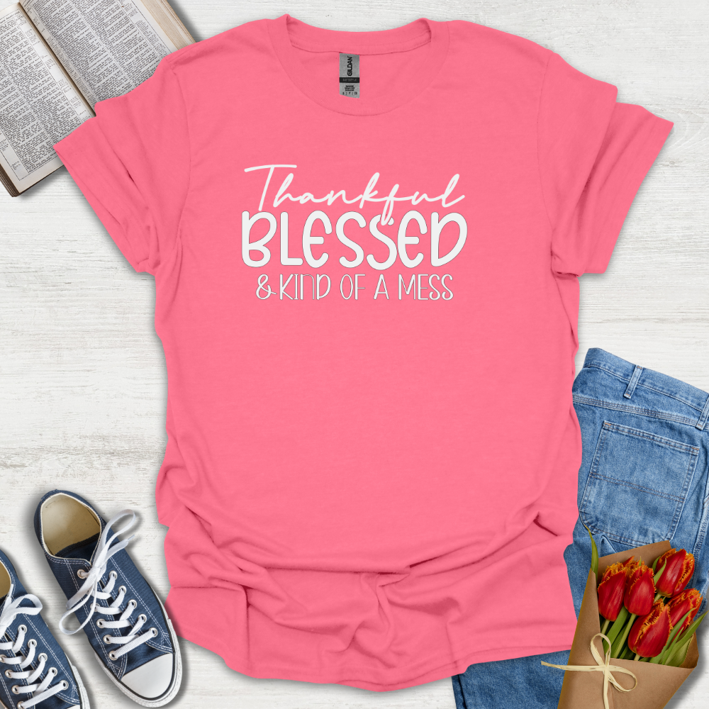 Blessed & Kind of A Mess T-Shirt