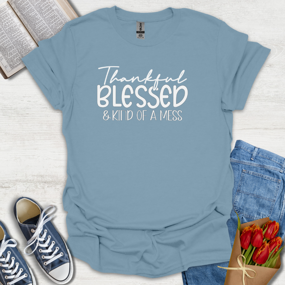 Blessed & Kind of A Mess T-Shirt