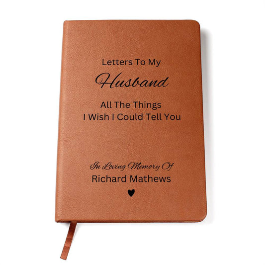 Letters To My Husband, Memorial Journal, Reflection Notebook