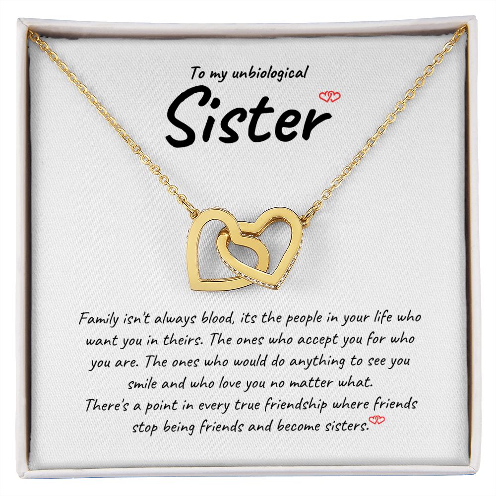 Unbiological Sister | Family Isn't Blood | Interlocking Hearts Gift | MNM22