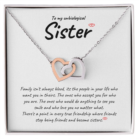 Unbiological Sister | Family Isn't Blood | Interlocking Hearts Gift | MNM22