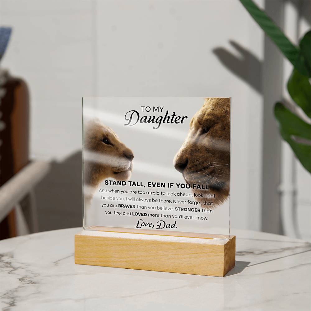 My Daughter Stand Tall Lions | Acrylic Plaque Keepsake