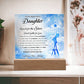 Daughter Reach For The Stars | Acrylic Plaque Keepsake