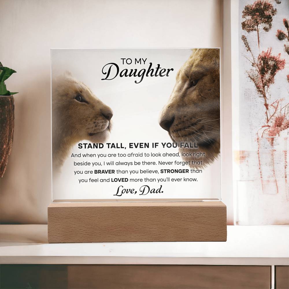 My Daughter Stand Tall Lions | Acrylic Plaque Keepsake