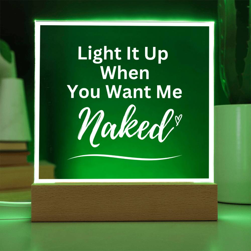 Light It Up When You Want Me Naked, Adult Humor Gift, Wife Husband Couple Gift