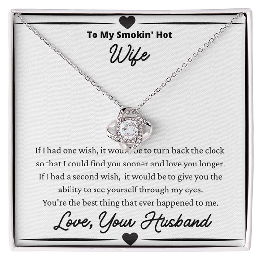 To My Smokin Hot Wife Love Knot Necklace